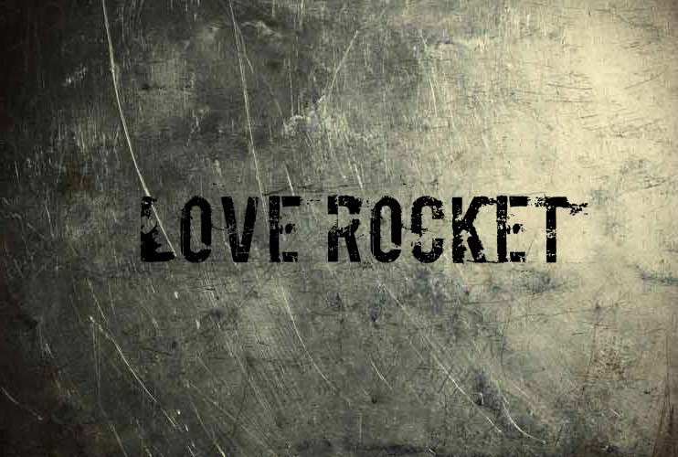 LOVE ROCKET